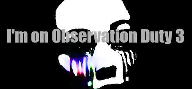 I'm on Observation Duty 3 Logo